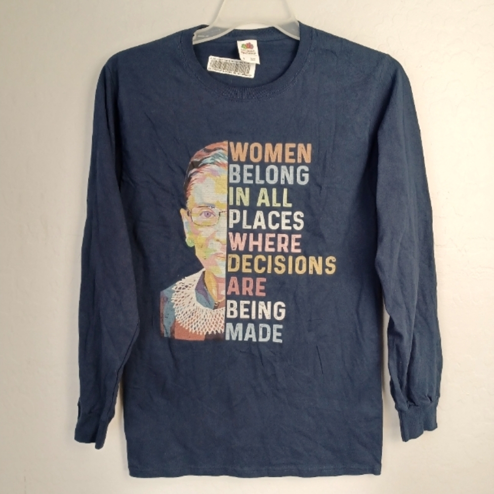 Women Belong In All Places Were Decisions Ruth Ginsburg Woman's Shirt Size 3XL